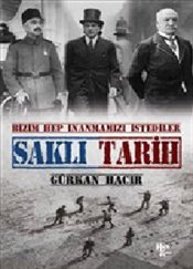 Saklı Tarih - Bizim Hep İnanmamızı İstediler