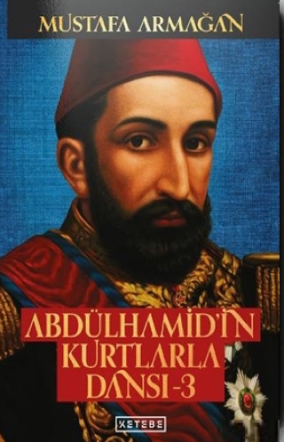 Abdülhamid'in Kurtlarla Dansı - 3 