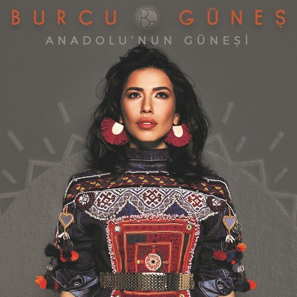 Anadolunun Güneşi - Burcu Güneş