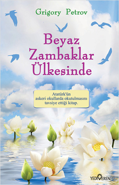 Beyaz Zambaklar Ülkesinde - Atatürk'ün Tavsiye Ettiği Kitap!