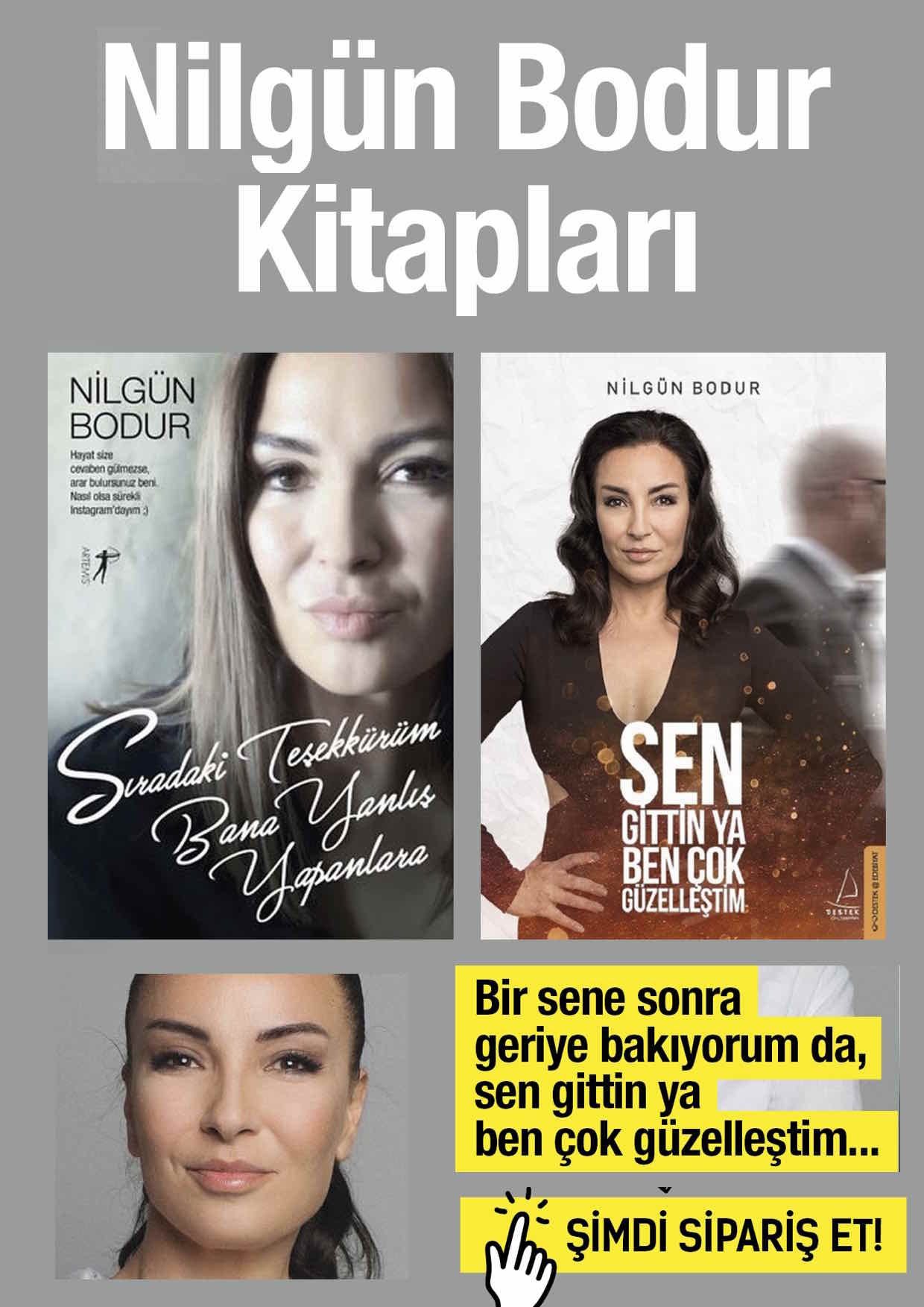 Nilgün Bodur Kitapları (2 Kitap Birarada) Sen Gittin Ya Ben Çok Güzelleştim Kitabı Bu Sette!