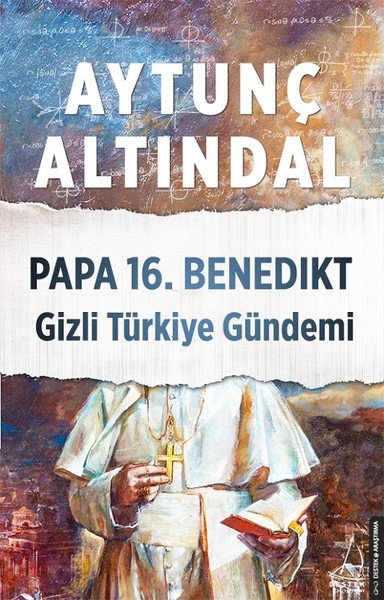 Papa 16.Benedikt Gizli Türkiye Gündemi