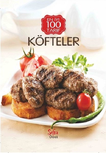 Köfteler (En İyi 100 Tarif) Sofra Özel 