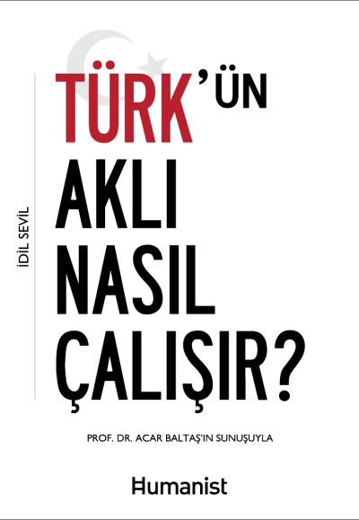 Türk'ün Aklı Nasıl Çalışır