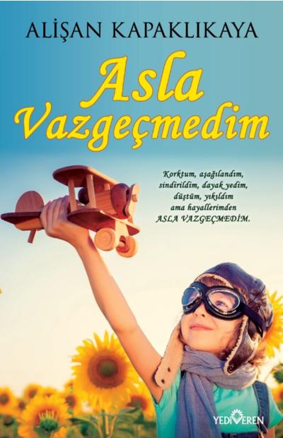 Asla Vazgeçmedim