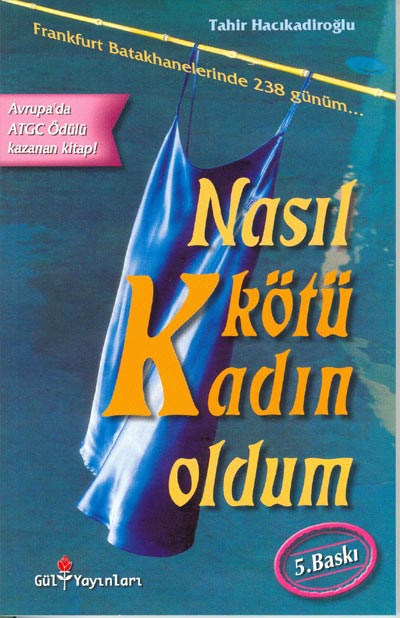 Nasıl Kötü Kadın Oldum (Ödüllü Kitap)