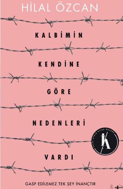 Kalbimin Kendine Göre Nedenleri Vardı - Gasp Edilemez Tek Şey İnançtır