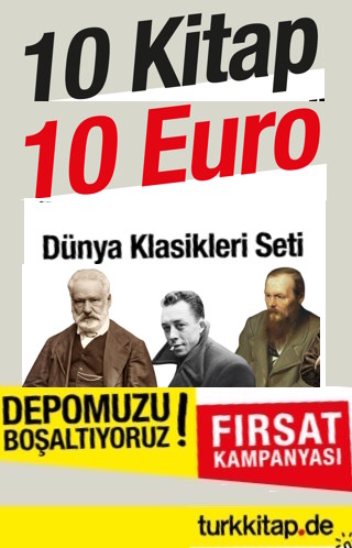 Bestseller Dünya <br />Klasikleri Seti <br />10 Kitap 10,- Euro<br />Dünyanın Okuduğu Kitaplar