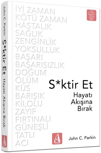 S*ktir Et - Hayatı Akışına Bırak