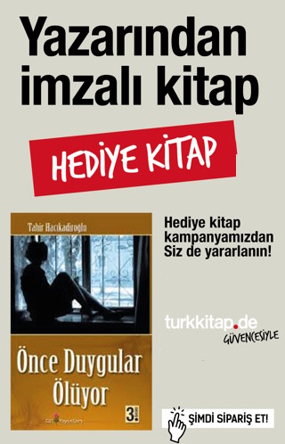 Bu Size Hediyemiz<br />Yazarından İmzalı<br />Önce Duygular Ölüyor