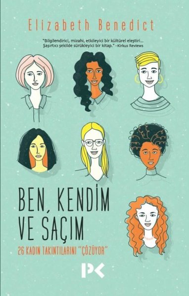 Ben, Kendim ve Saçım