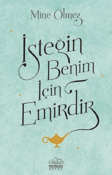 İsteğin Benim İçin Emirdir