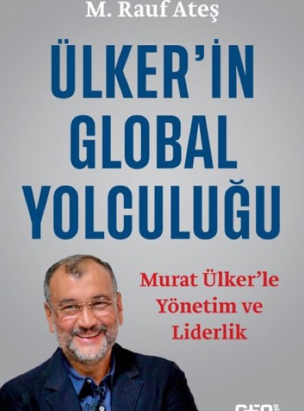 Ülker’in Global Yolculuğu - Murat Ülker’le Yönetim ve Liderlik