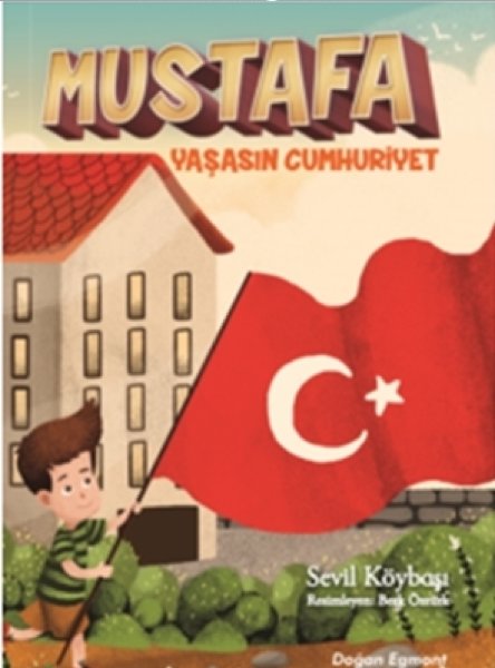 Mustafa - Yaşasın Cumhuriyet