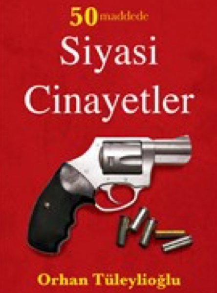 50 Maddede Siyasi Cinayetler