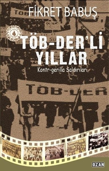 Töb-Der'li Yıllar - Kontr-Gerilla Saldırıları