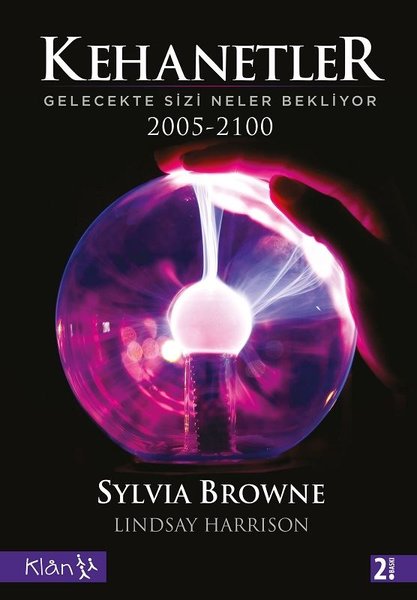 Kehanetler - Gelecekte Sizi Neler Bekliyor 2005-2100