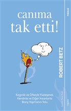 Canıma Tak Etti!