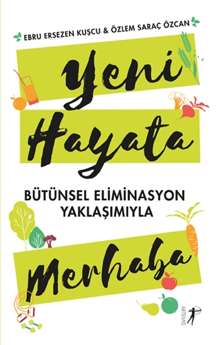 Yeni Hayata Merhaba - Bütünsel Eliminasyon Yaklaşımıyla