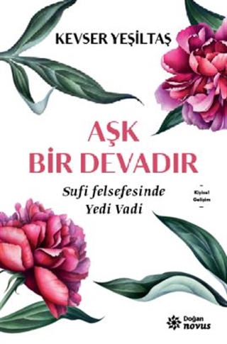 Aşk Bir Devadır - Sufi Felsefesinde Yedi Vadi