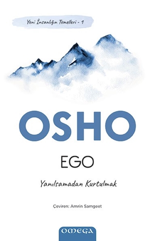 Ego - Yeni İnsanlığın Temelleri 1 - Yanılsamadan Kurtulmak