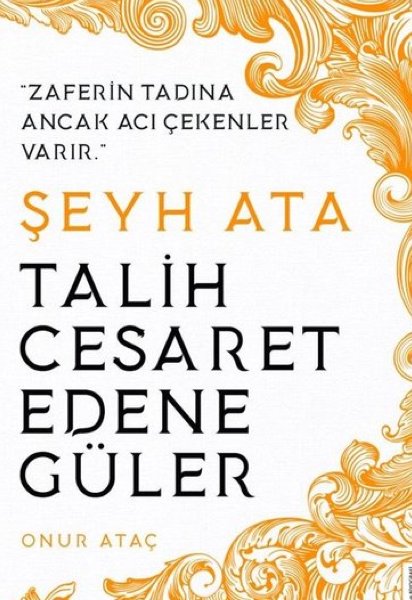 Şeyh Ata - Talih Cesaret Edene Güler