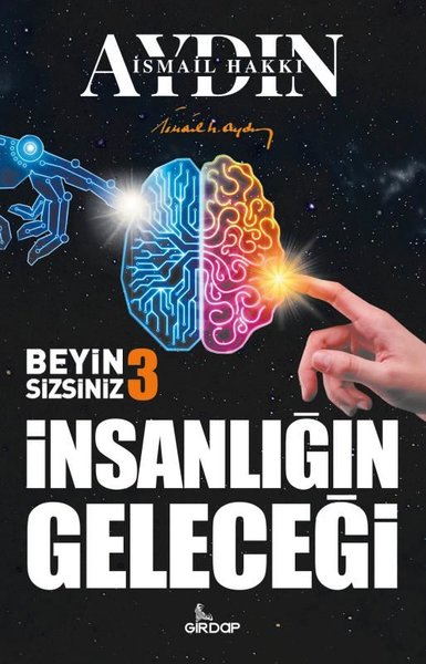 İnsanlığın Geleceği - Beyin Sizsiniz 3 