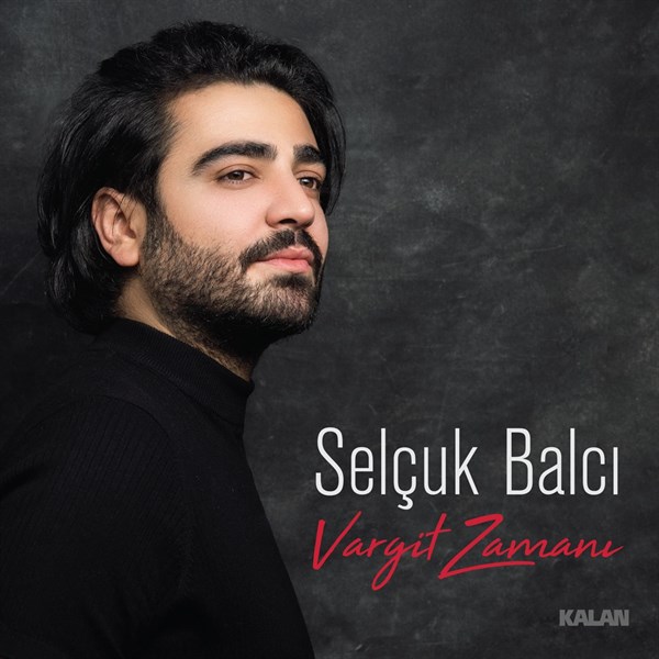 Selçuk Balcı - Vargit Zamanı