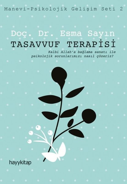 Tasavvuf Terapisi - Manevi - Psikolojik Gelişim