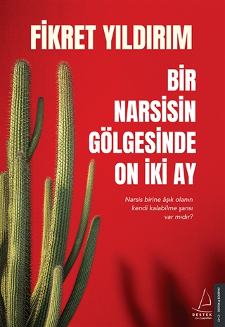 Bir Narsisin Gölgesinde On İki Ay