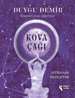 Kova Çağı - Astrolojik Dilek Kitabı