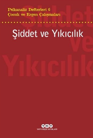 Şiddet ve Yıkıcılık - Çocuk ve Ergen Çalışmaları