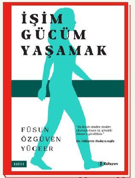 İşim Gücüm Yaşamak