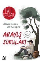 Arayış Soruları - Z Kuşağından Elif Kuşağına 