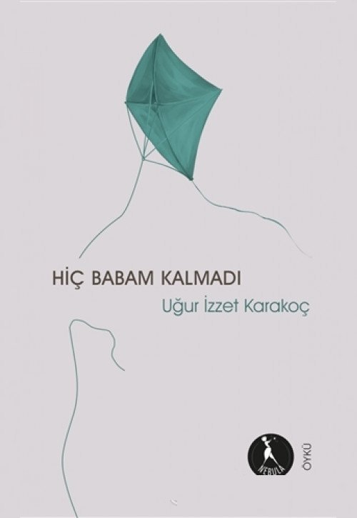 Hiç Babam Kalmadı