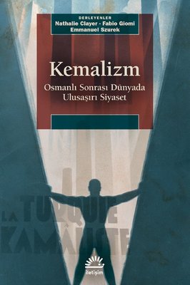 Kemalizm - Osmanlı Sonrası Dünyada Ulusaşırı Siyaset