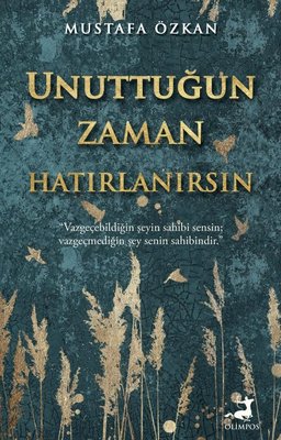 Unuttuğun Zaman Hatırlanırsın