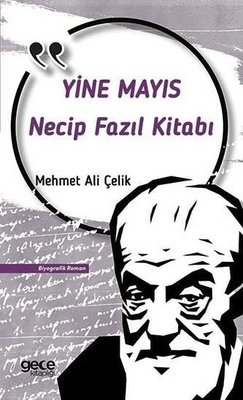 Yine Mayıs - Necip Fazıl Kitabı