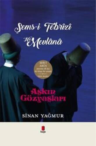 Aşkın Gözyaşları Şems-i Tebrizi Mevlana