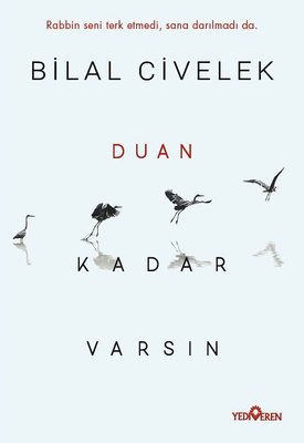 Duan Kadar Varsın