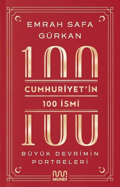 Cumhuriyet'in 100 İsmi - Büyük Devrimin Portreleri