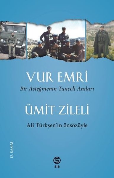 Vur Emri - Bir Asteğmenin Tunceli Anıları