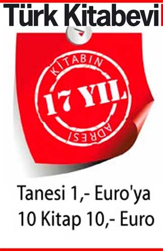 Dünya Edebiyatından Seçmeler<br /> 10 Kitap 10,- Euro <br /> Türk Kitabevi Kampanyasi