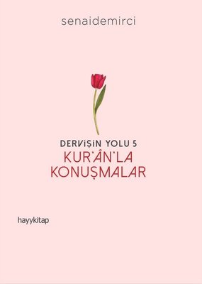 Dervişin Yolu 5 - Kuran'la Konuşmalar 