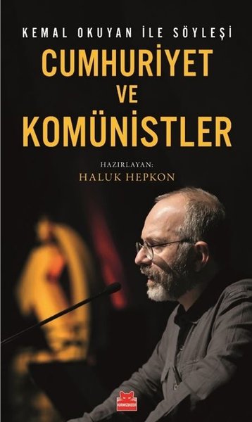 Cumhuriyet ve Komünistler - Kemal Okuyan İle Söyleşi 
