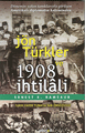Jön Türkler ve 1908 Ihtilali<br />
