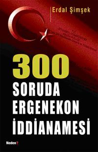 300 Soruda Ergenekon Iddianamesi