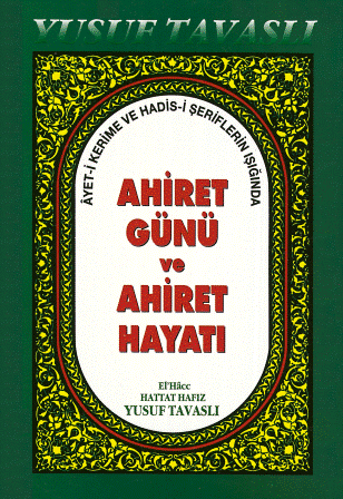 Ahiret Günü ve Ahiret Hayati<br />