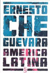 America Latina<br>Ernesto Che Guevara