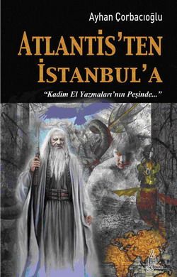 Atlantis'ten Istanbul'a<br>Ayhan Corbacioglu